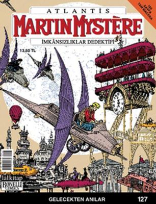 Martin Mystere - İmkansızlıklar Dedektifi Sayı 127 Gelecekten Anılar