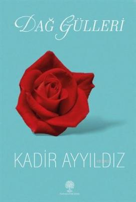 Dağ Gülleri