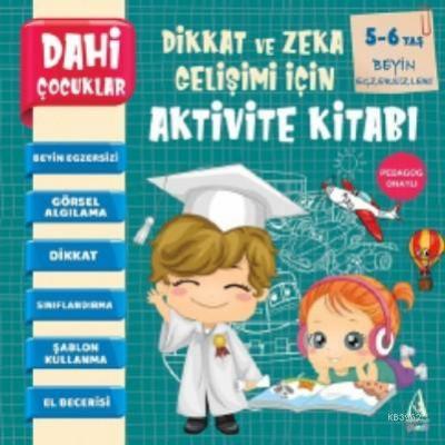 Dahi Çocuklar Aktivite Kitabı 5-6 Yaş - Beyin Egzersizleri Kolektif