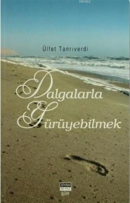 Dalgalarla Yürüyebilmek