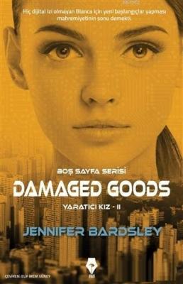 Damaged Goods - Yaratıcı Kız 2 Jennifer Bardsley