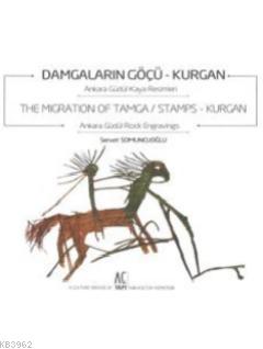 Damgaların Göçü: Kurgan - The Migration of Tamca / Stamps: Kurgan