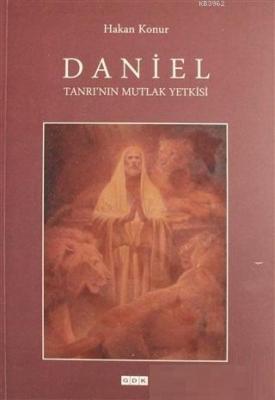 Daniel Tanrı'nun Mutlak Yetkilisi