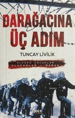 Darağacına Üç Adım Ülkücü Çocuklar Ulucanlar - Mamak