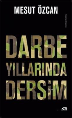Darbe Yıllarında Dersim