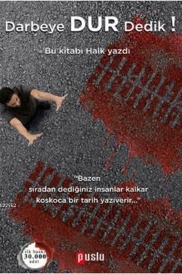 Darbeye Dur Dedik!
