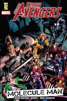 Dark Avengers 2: Molecule Man Brian Michael Bendis