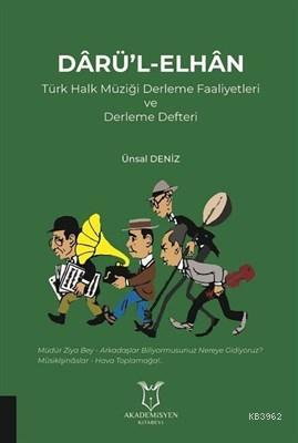 Darü'l-Elhan Türk Halk Müziği Derleme Faaliyetleri ve Derleme Defteri
