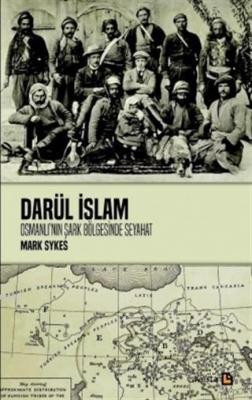 Darül İslam - Osmanlının Şark Bölgelerine Seyahat Edward G. Brownie