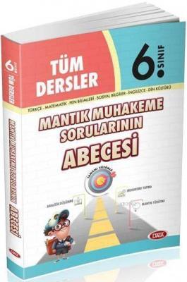 Data Yayınları 6. Sınıf Tüm Dersler Mantık Muhakeme Sorularının Abecesi