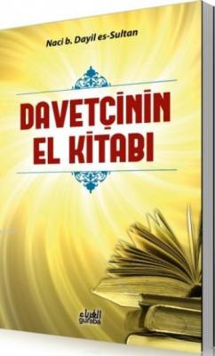 Davetçinin El Kitabı Naci b. Dayil es-Sultan