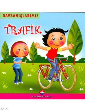 Davranışlarımız - Trafik
