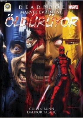 Deadpool - Marvel Evreni'ni Öldürüyor Cullen Bunn
