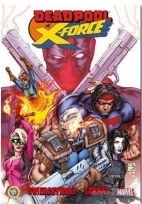 Deadpool x X - Force Duane Swierczynski