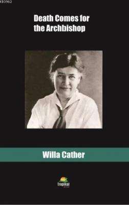 Death Comes for the Archbishop Willa Cather