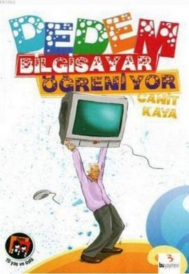 Dedem Bilgisayar Öğreniyor (10+ Yaş) Cahit Kaya