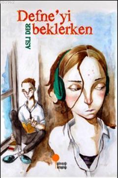 Defneyi Beklerken