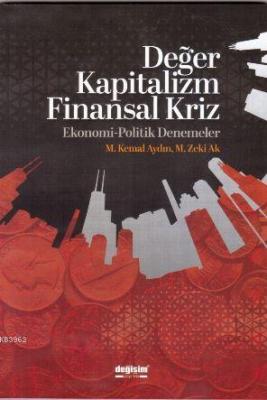 Değer Kapitalizm Finansal Kriz M. Kemal Aydın M. Zeki Saka