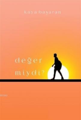 Değer Miydi?
