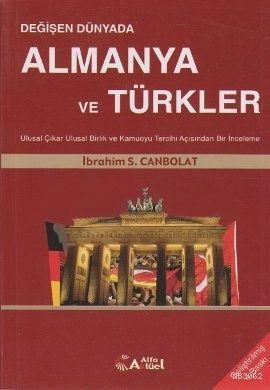 Değişen Dünyada Almanya ve Türkler İbrahim S. Canbolat