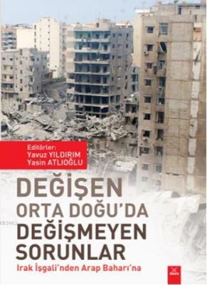 Değişen Orta Doğu'da Değişmeyen Sorunlar
