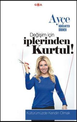 Değişim İçin İplerinden Kurtul