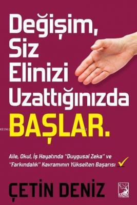 Değişim Siz Elinizi Uzattığınızda Başlar