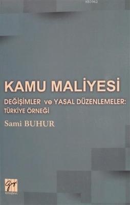 Değişimler ve Yasal Düzenlemeler: Türkiye Örneği Sami Buhur