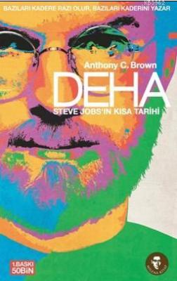 Deha & Steve Jobs'ın Kısa Tarihi