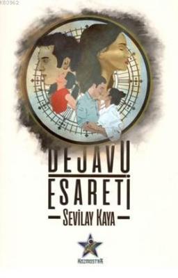 Dejavu Esareti Sevilay Kaya
