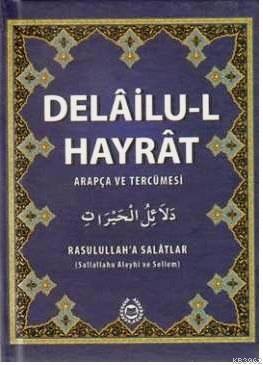 Delailu-l Hayrat Muhammed B. Süleyman El-Cezuli