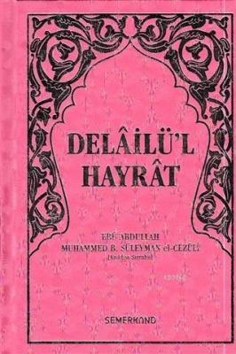 Delâilü'l Hayrât (Hafız Boy, Pembe Kapak) Muhammed B. Süleyman El-Cezu