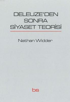 Deleuze'den Sonra Siyaset Teorisi