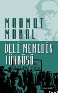 Deli Memedin Türküsü Mahmut Makal