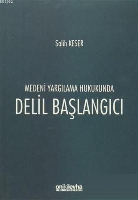 Delil Başlangıcı Medeni Yargılama Hukukunda