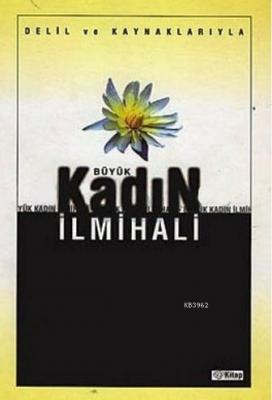 Delil ve Kaynaklarıyla Büyük Kadın İlmihali Rauf Pehlivan
