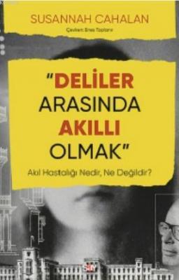 Deliler Arasında Akıllı Olmak