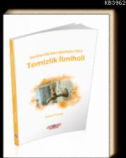 Delilleri ile Dört Mezhebe Göre Temizlik İlmihali