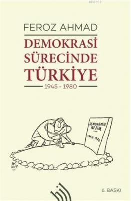 Demokrasi Sürecinde Türkiye 1945 - 1980 Feroz Ahmad