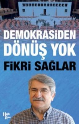 Demokrasiden Dönüş Yok Fikri Sağlar