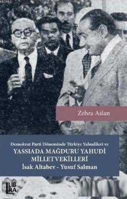 Demokrat Parti Döneminde Türkiye Yahudileri ve Yassıada Mağduru Yahudi Milletvekilleri
