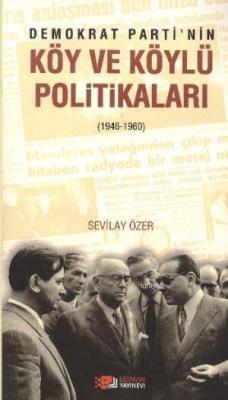 Demokrat Partinin Köy ve Köylü Politikaları