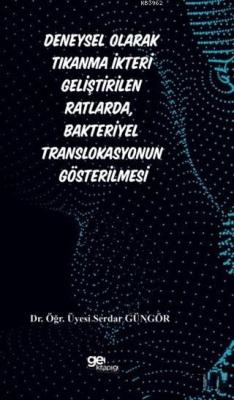 Deneysel Olarak Tıkanma İkteri Geliştirilen Ratlarda, Bakteriyel Translokasyonun Gösterilmesi