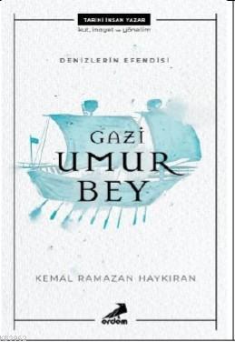 Denizlerin Efendisi Gazi Umur Bey