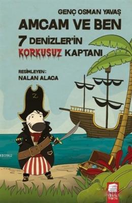 Denizler'in Korkusuz Kaptanı - Amcam ve Ben 7