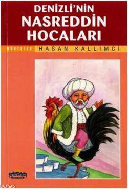 Denizli'nin Nasreddin Hocaları Hasan Kallimci