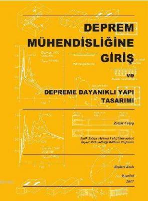 Deprem Mühendisliğine Giriş ve Depreme Dayanıklı Yapı Tasarımı