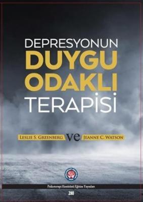 Depresyonun Duygu Odaklı Terapisi Jeanne C. Watson Leslie S. Greenberg