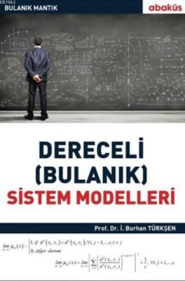 Dereceli (Bulanık) Sistem Modelleri Burhan Türkşen