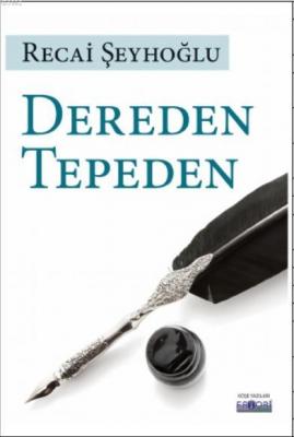 Dereden Tepeden Recai Şeyhoğlu